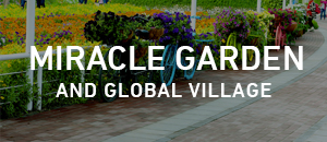 Miracle Garden & Global Villa...