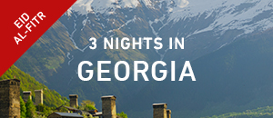 Georgia Eid Al Fitr holiday package