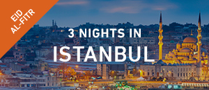 Istanbul Eid Al Fitr holiday pacakge