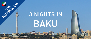 3 nights in Baku - UAE Nation...