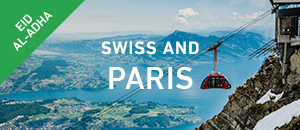 Switzerland & Paris - Eid Ul...