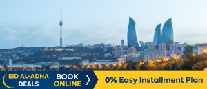 Eid Tour Baku Package