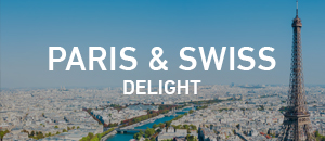 Paris and Swiss Delight